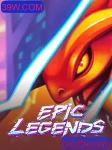 Descubra as Aventuras Épicas de EpicLegends no Mundo de 39W.COM